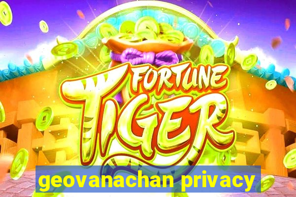 geovanachan privacy